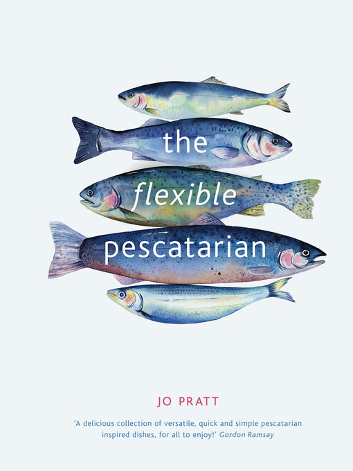 Title details for The Flexible Pescatarian by Jo Pratt - Available